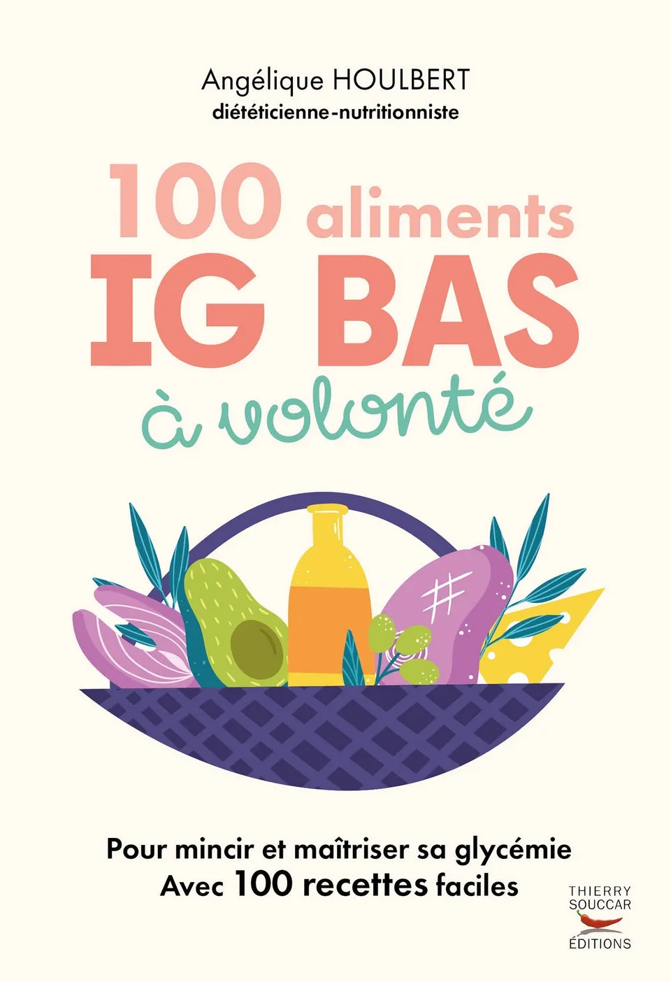 Souccar 100 Aliments IG bas à volonté livre broché recettes