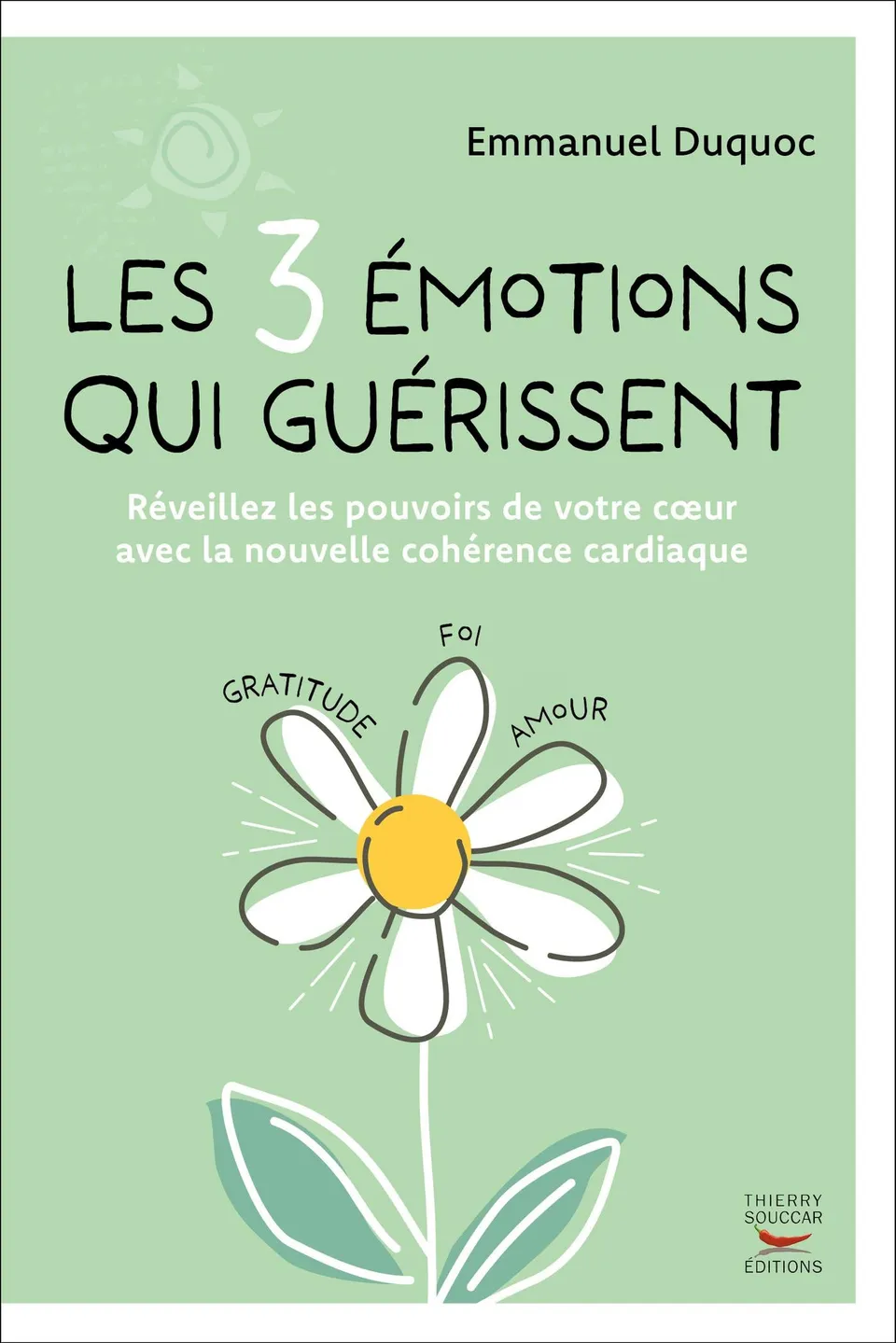 Souccar Editions Cour. asc Les 3 émotions qui guérissent livre broché