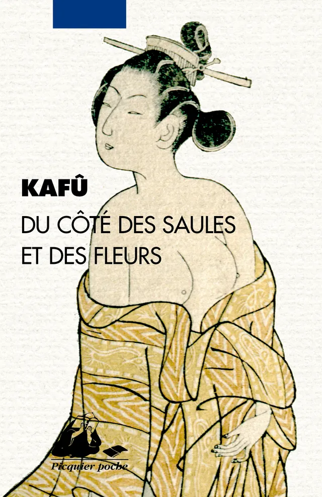 Éditions Picquier Du côté des saules et des fleurs livre japon