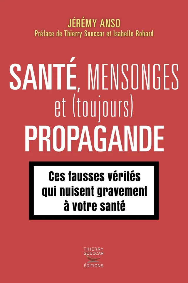Souccar Editions Santé, mensonges et propagande livre broché épisode 2