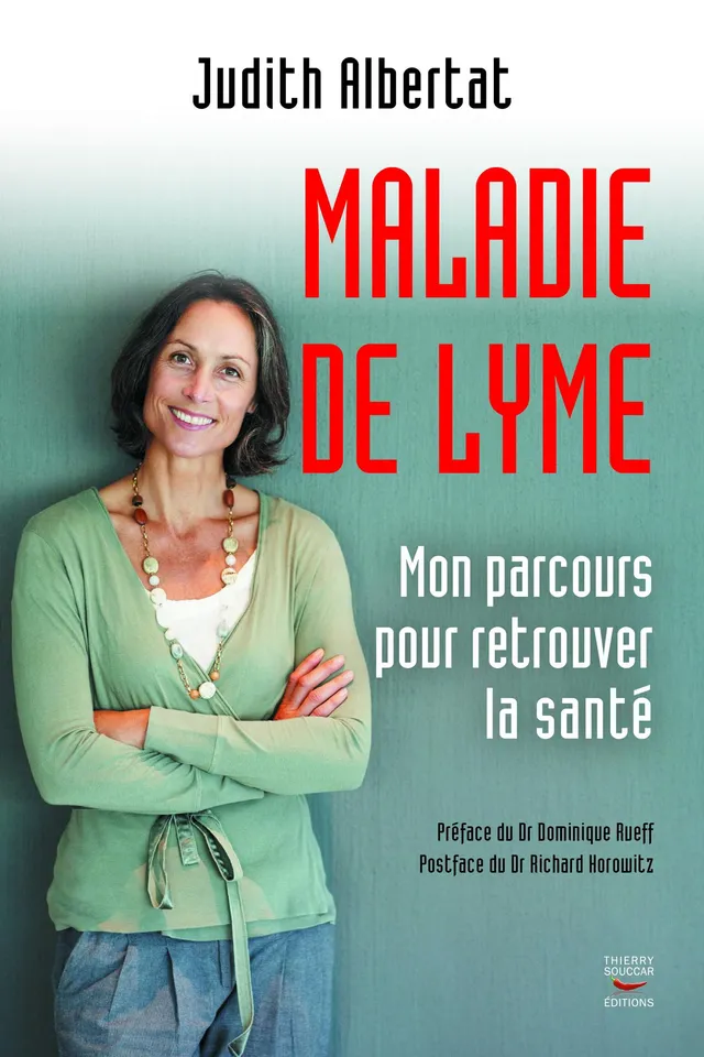 Souccar Médecine Maladie de Lyme mon parcours livre broché douleurs