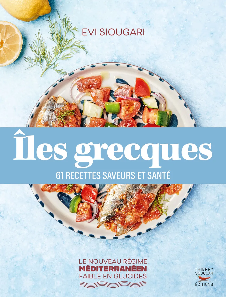 Souccar Nouveau régime méditerranéen Îles grecques livre 61 recettes