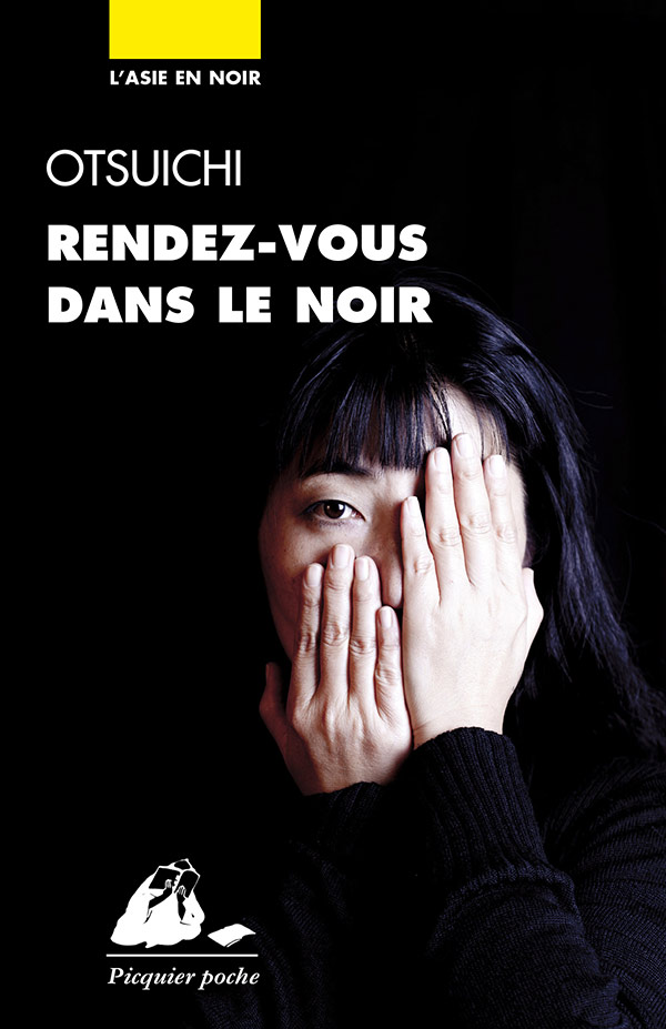 Éditions Picquier Romans et nouvelles Rendez-vous dans le noir roman