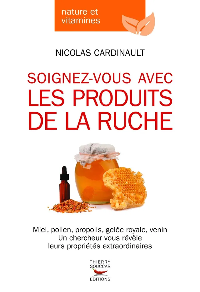 Souccar Ruche Soignez-vous produits de la ruche livre broché miel