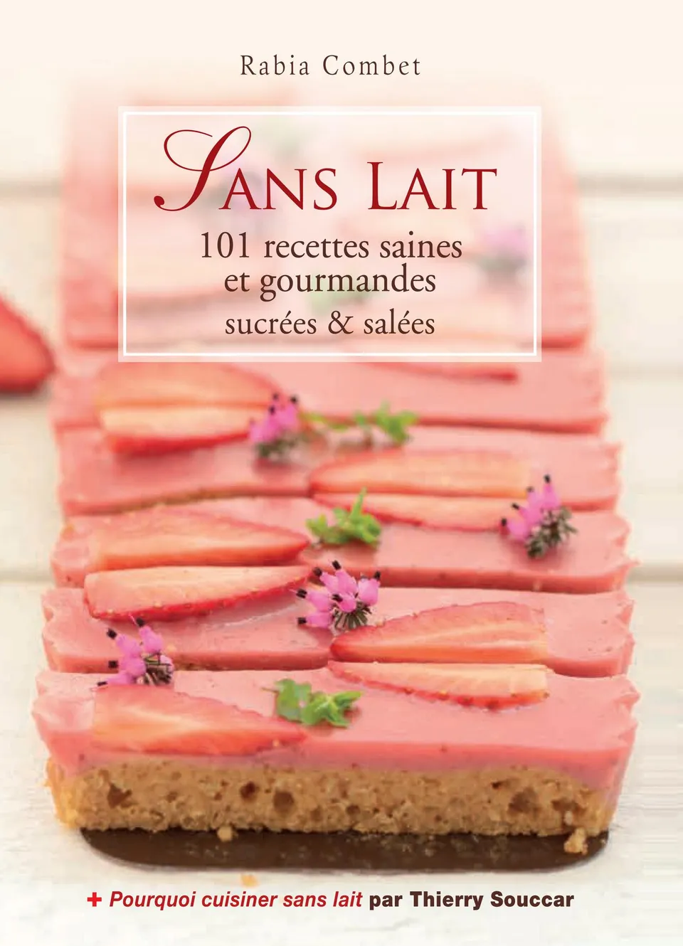 Souccar Recettes santé Sans lait 101 recettes ebook sans lactose