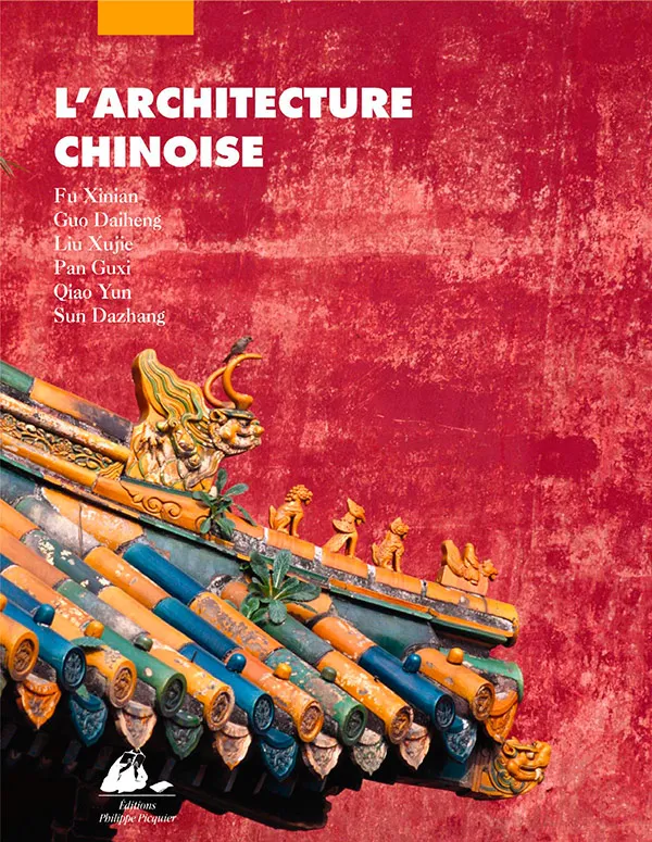 Éditions Picquier Essais L’Architecture chinoise livre art poche