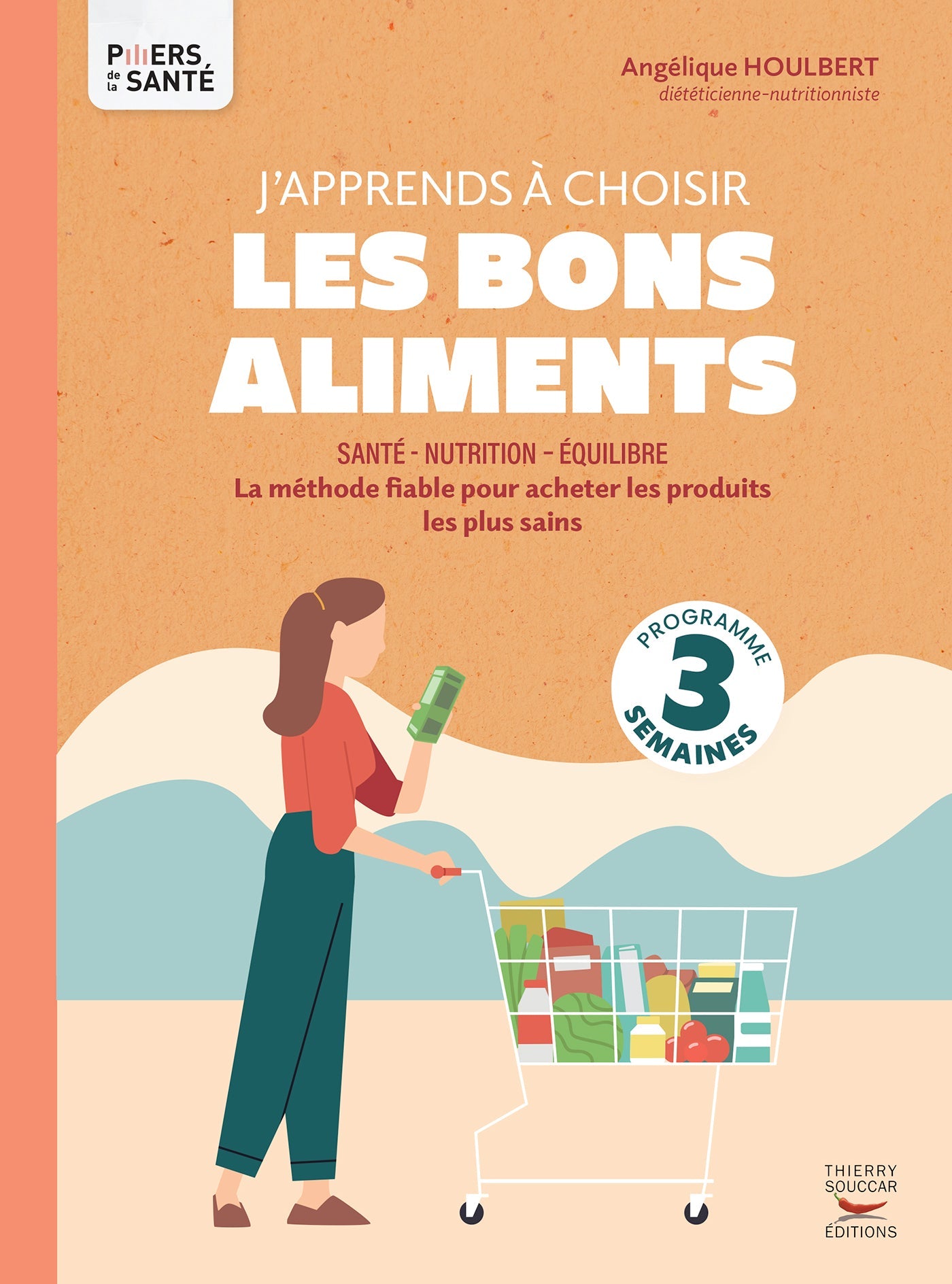 Souccar Piliers de la santé J'apprends à choisir les bons aliments livre broché