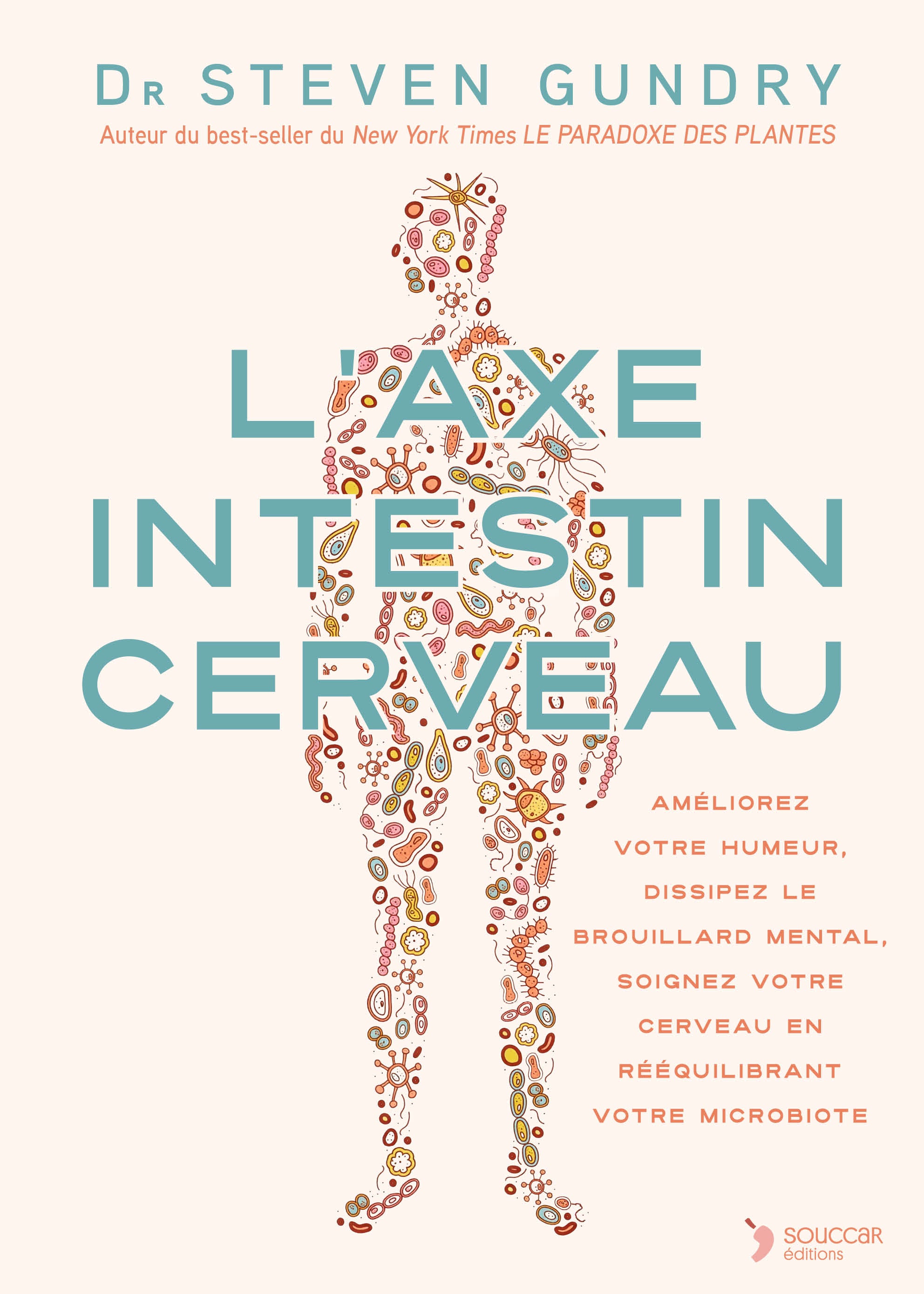 Souccar L'axe intestin cerveau livre broché microbiote Gundry