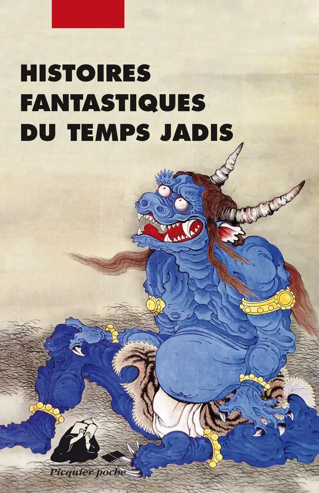 Éditions Picquier Histoires fantastiques du temps jadis conte