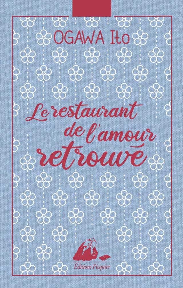 Éditions Picquier Le Restaurant de l’amour retrouvé Collector
