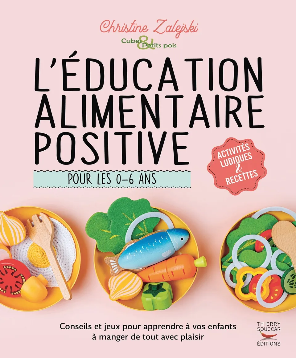 Souccar Guide pratique L'éducation alimentaire positive pour les 0-6 ans livre broché