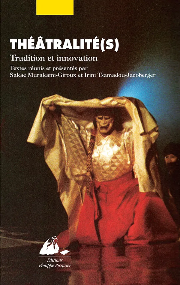 Éditions Picquier Théâtralité(s) livre essai théâtre