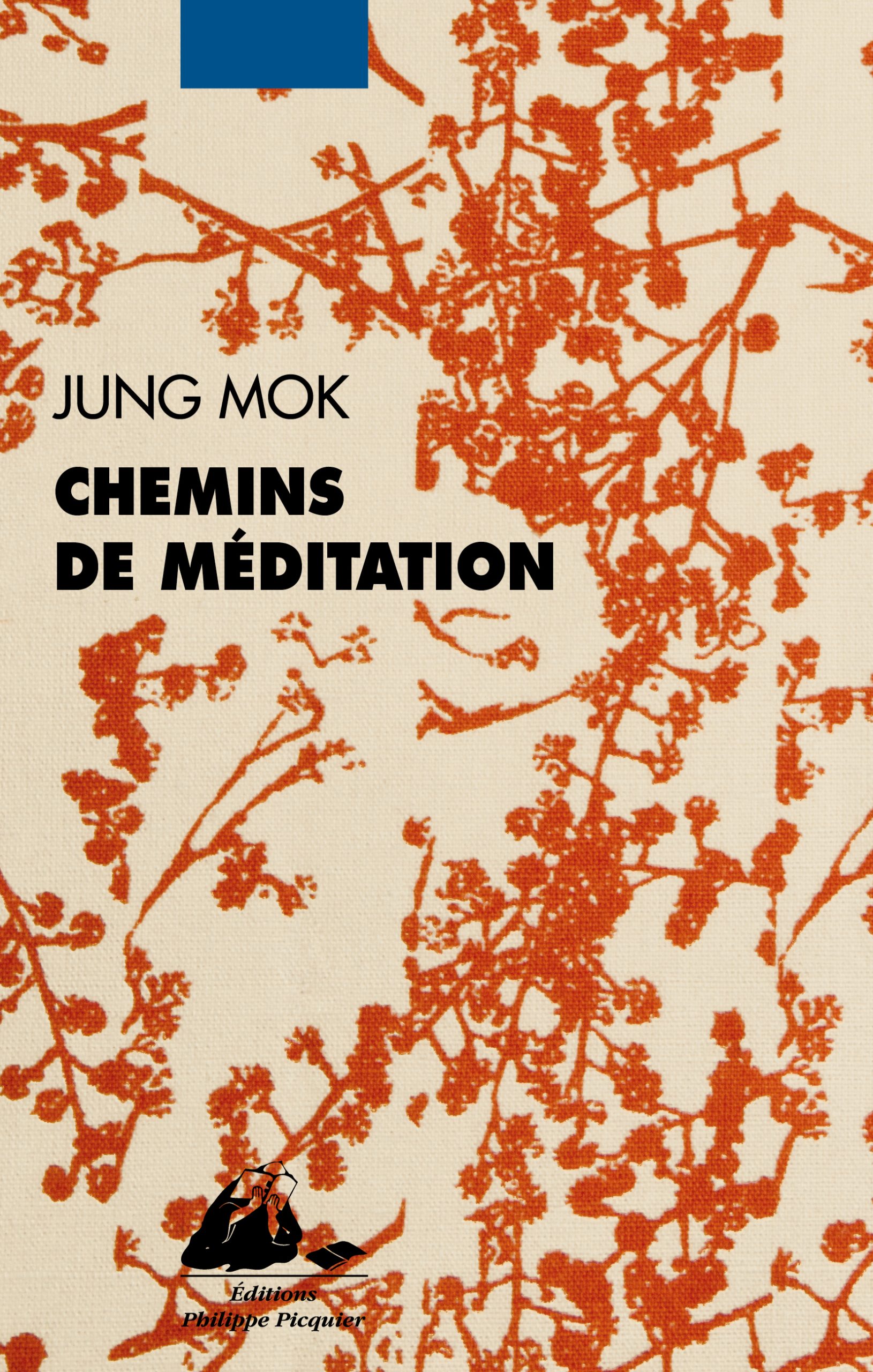 Éditions Picquier Chemins de méditation livre essai méditation