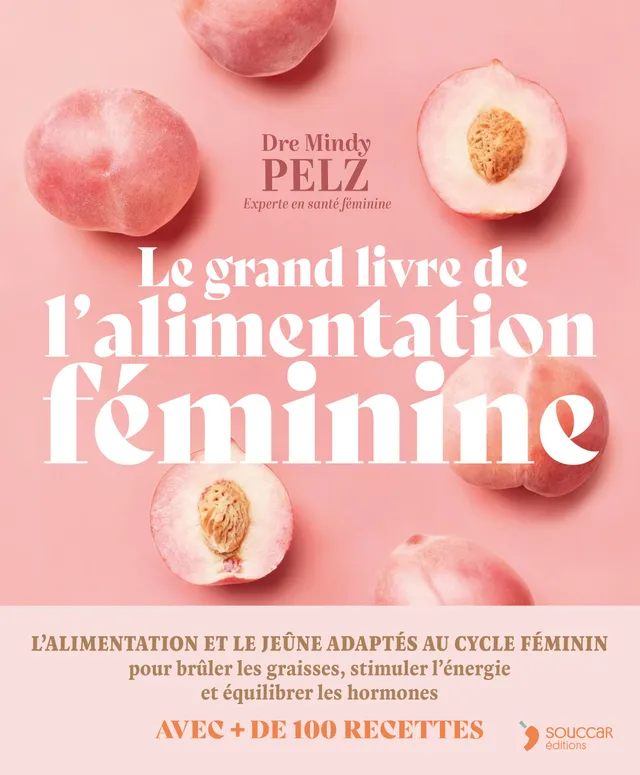 Souccar Editions Le grand livre de l'alimentation féminine broché