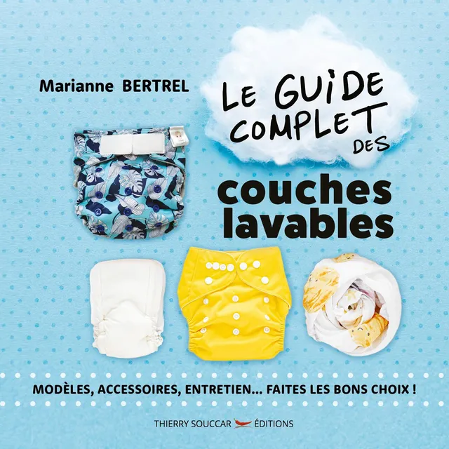 Souccar Guide pratique Couches lavables livre bébé broché complet