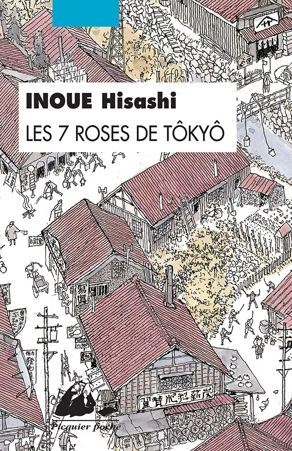 Éditions Picquier Les 7 roses de Tôkyô roman Japon