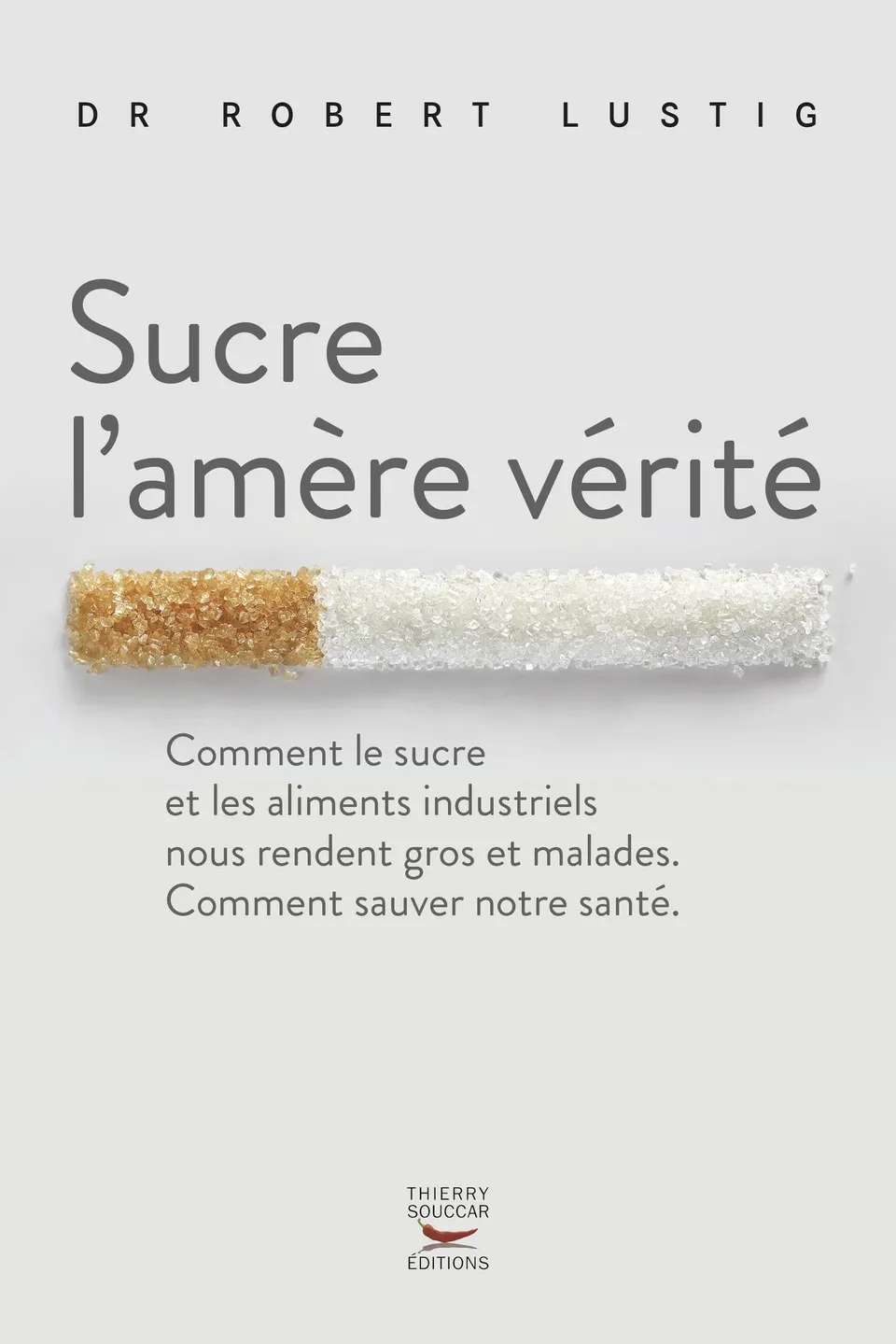 Souccar Essai document Sucre l'amère vérité livre broché fructose