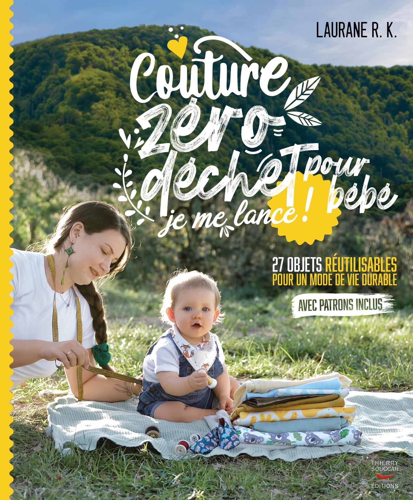 Souccar Guide pratique Couture zéro déchet bébé livre broché 27 tutos