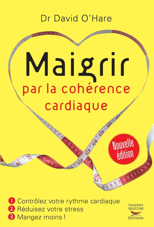 Souccar Editions Guide pratique Maigrir par la cohérence cardiaque livre broché