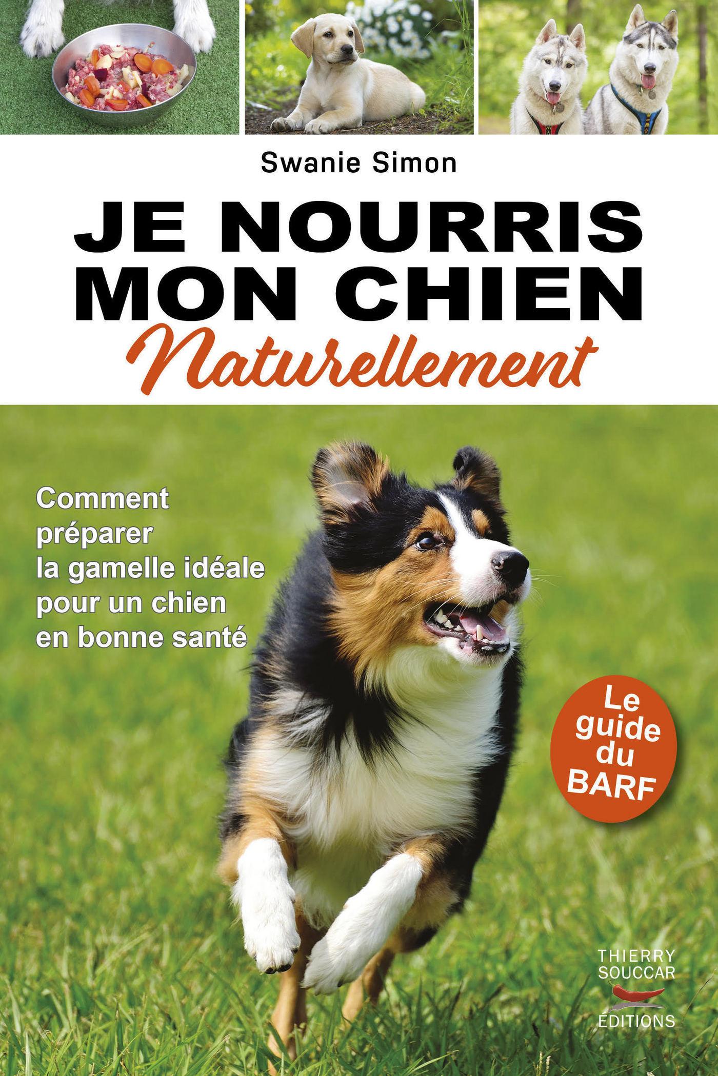 Souccar Editions Guide pratique Je nourris mon chien livre broché BARF