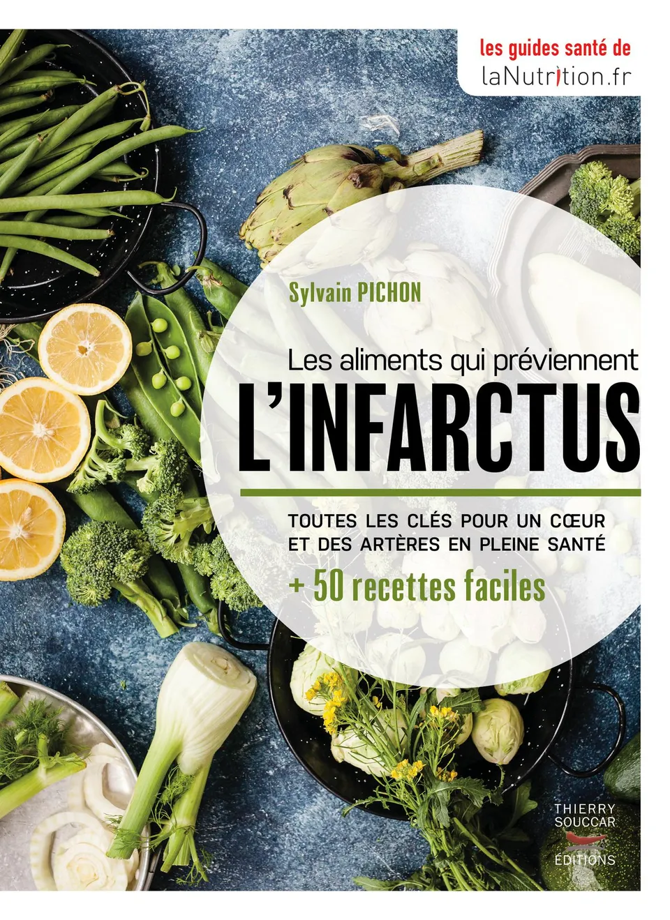 Souccar Guide Les aliments qui préviennent l'infarctus livre