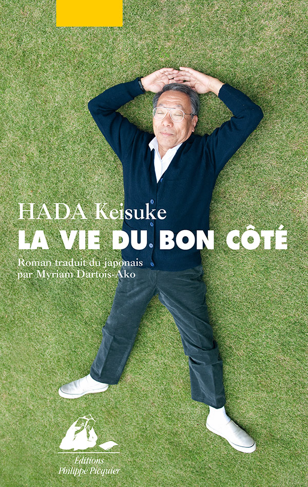 Éditions Picquier La Vie du bon côté roman japonais contemporain