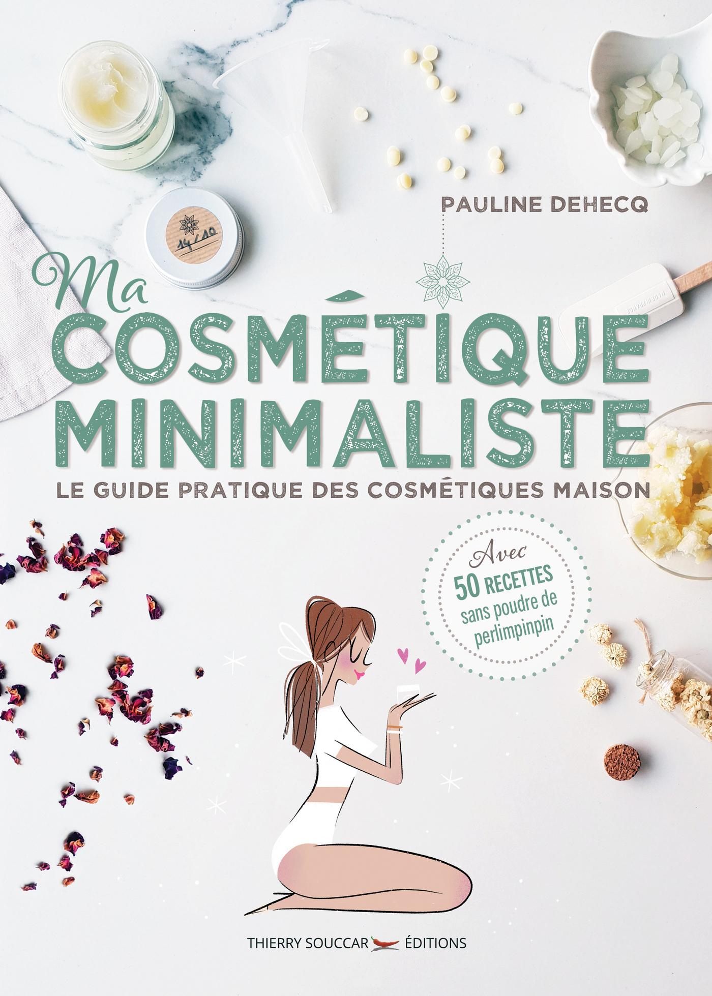 Souccar Ma cosmétique minimaliste livre broché 50 recettes