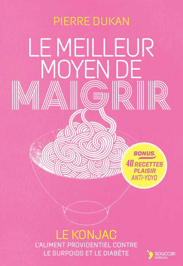 Souccar Editions Le meilleur moyen de maigrir livre konjac broché 40 recettes