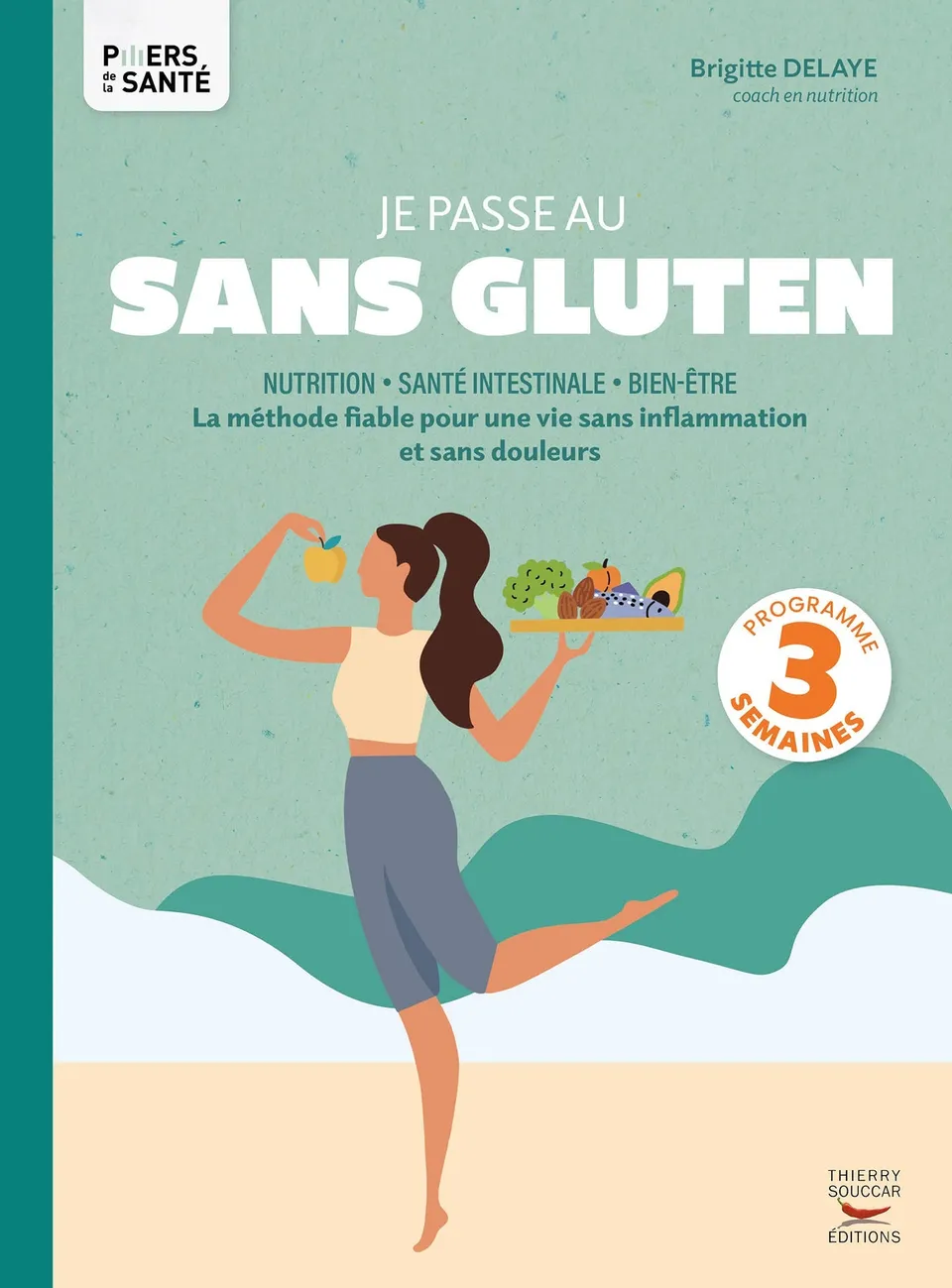 Souccar Piliers de la santé Je passe au sans gluten livre broché