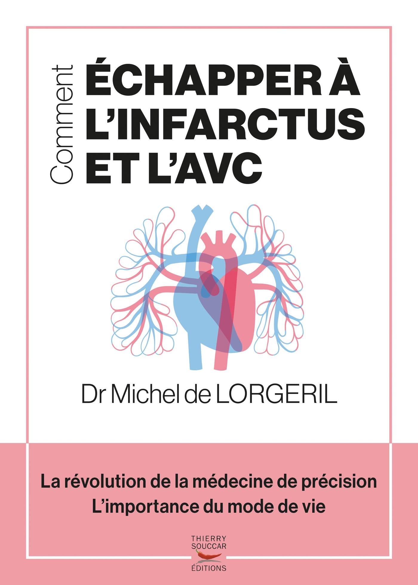 Souccar Editions Essai document Comment échapper à l'infarctus et l'AVC livre broché