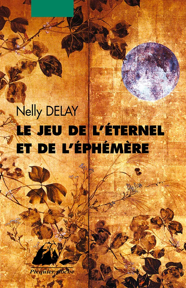 Éditions Picquier Le jeu de l’éternel et de l’éphémère livre