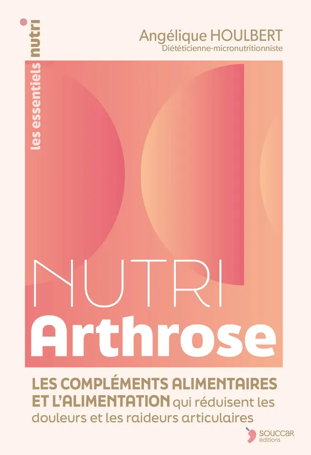 Souccar Guide pratique Nutri Arthrose livre broché articulations