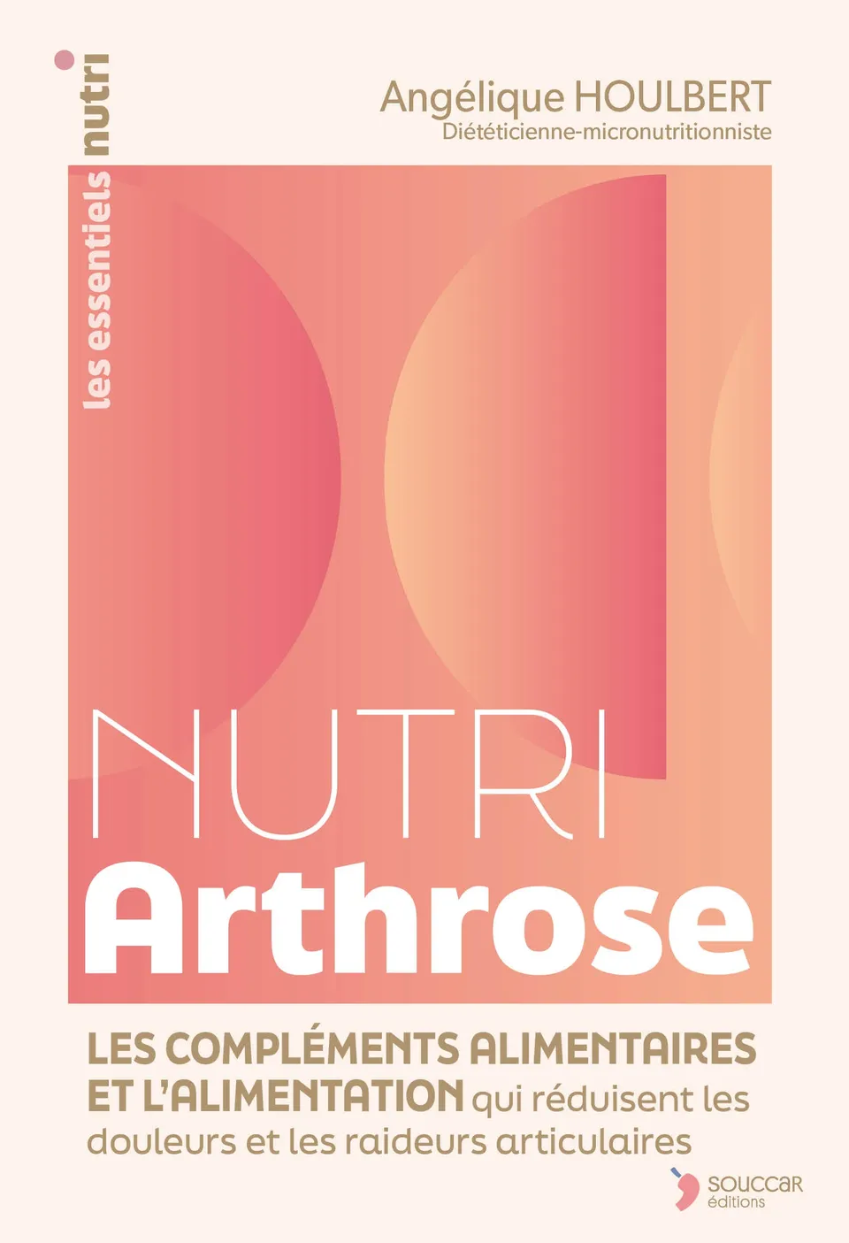 Souccar Guide pratique Nutri Arthrose livre broché articulations