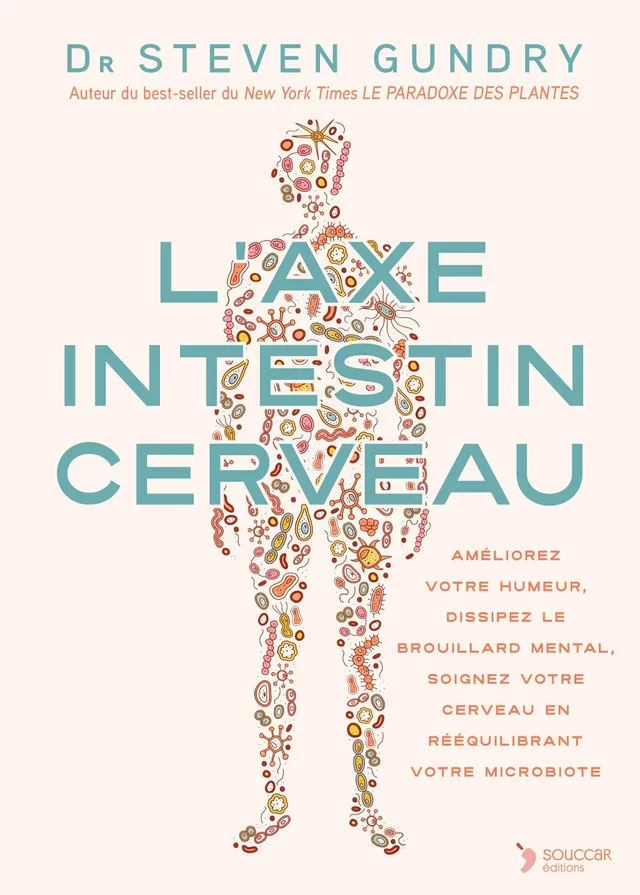 Souccar L'axe intestin cerveau livre broché microbiote Gundry
