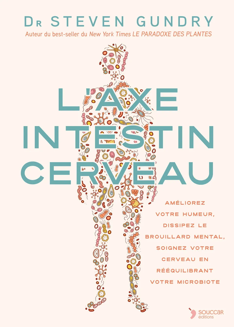 Souccar L'axe intestin cerveau livre broché microbiote Gundry