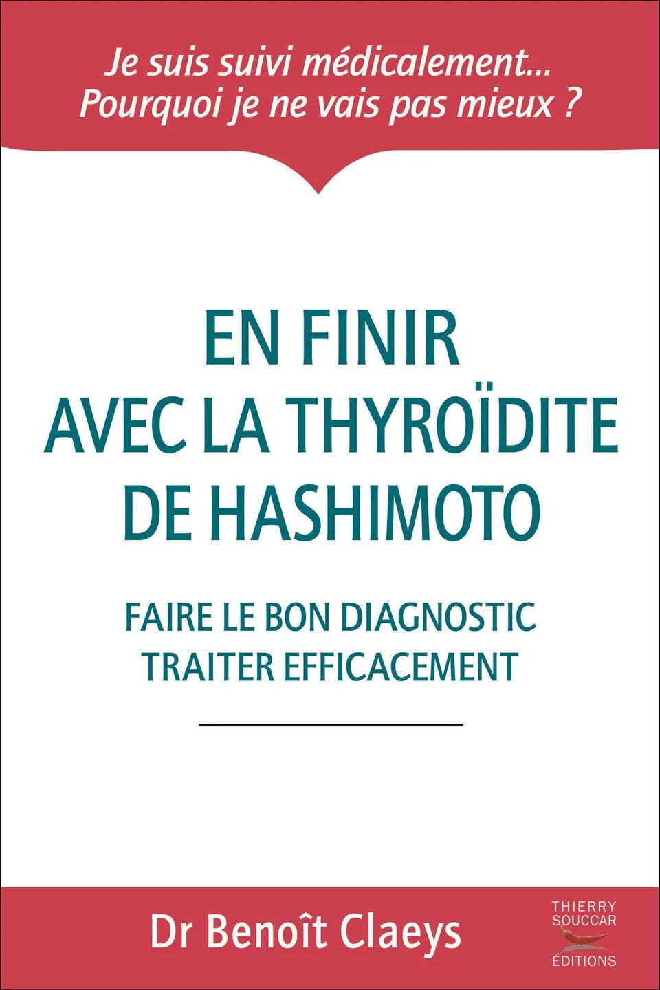 Souccar En finir avec la thyroïdite de Hashimoto livre broché