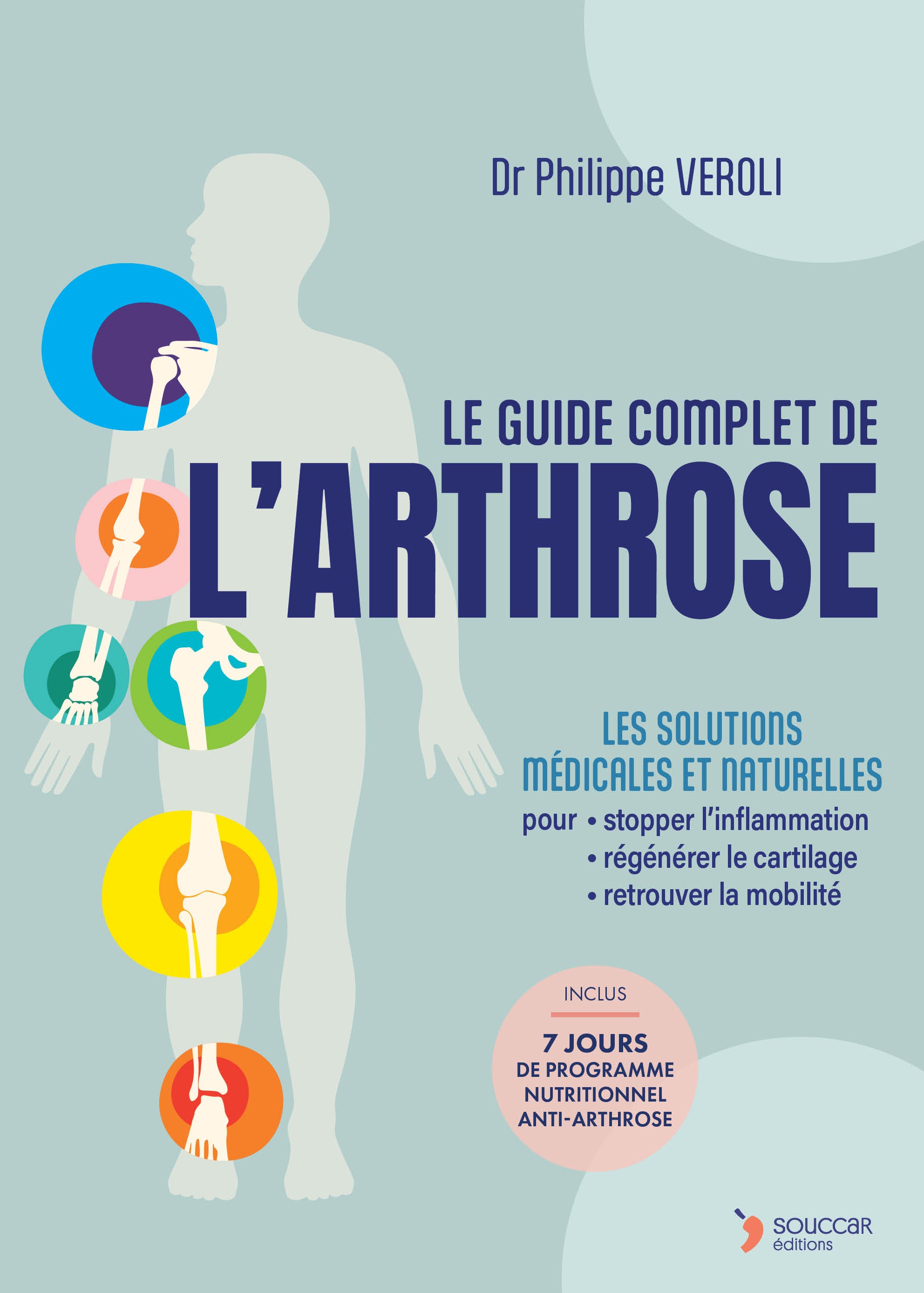 Souccar Editions Guide pratique Le guide complet de l'arthrose livre broché