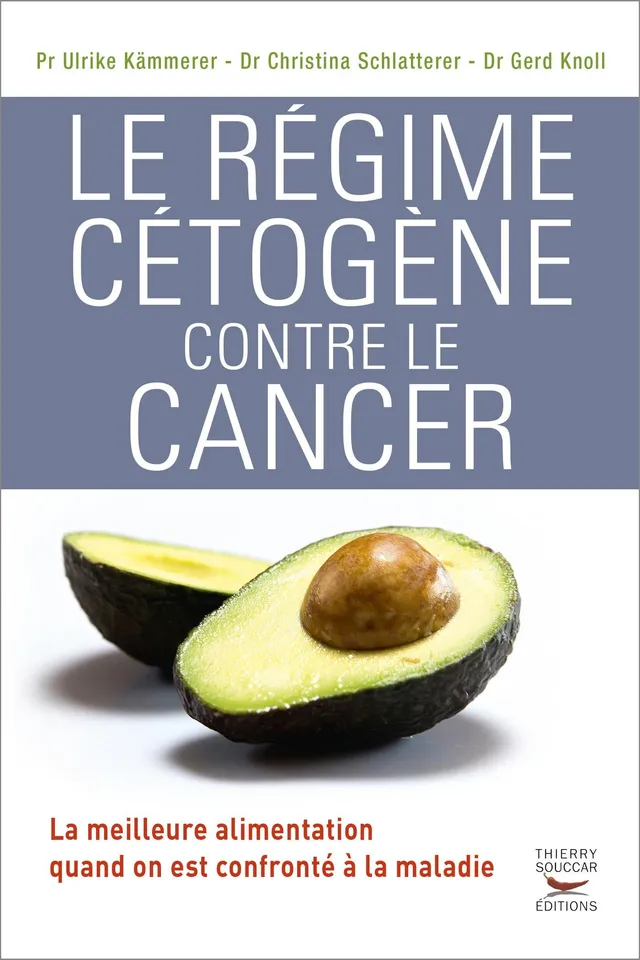 Souccar Médecine Le régime cétogène contre le cancer livre broché