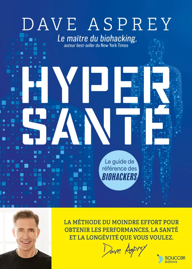 Souccar Guide pratique Hyper santé livre broché biohacking