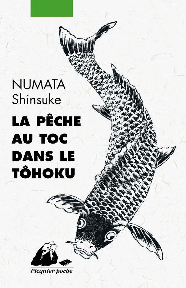 Picquier La Pêche au toc dans le Tôhoku roman poche