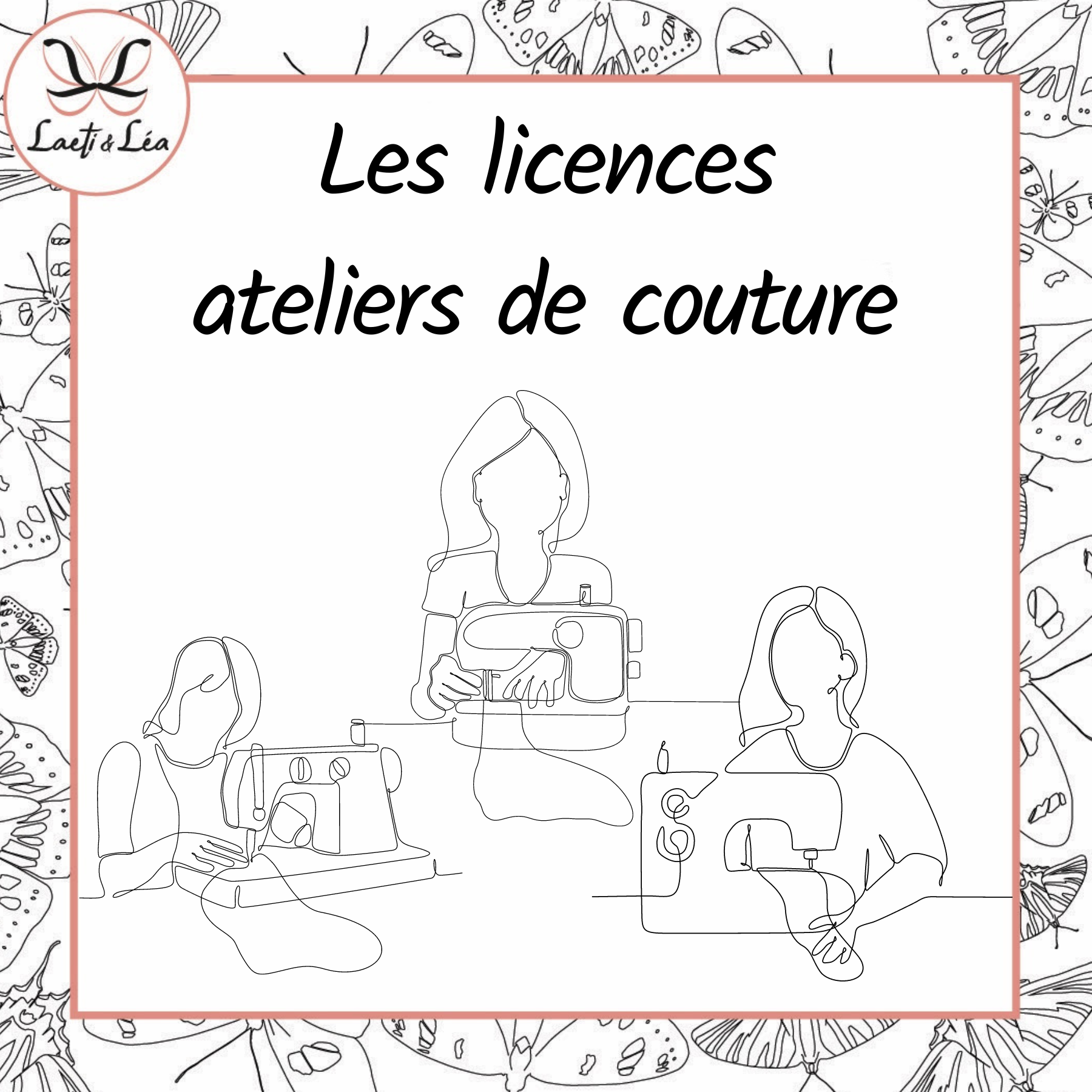 Laeti & Léa Licences ateliers de couture 1 atelier 1 personne