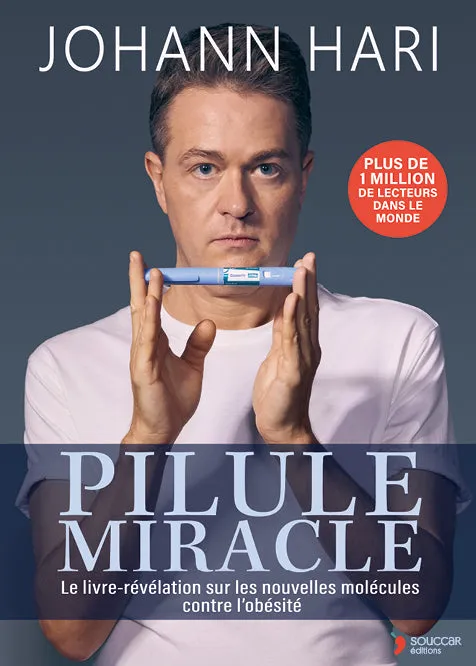 Souccar Editions Pilule miracle livre santé obésité Johann Hari broché