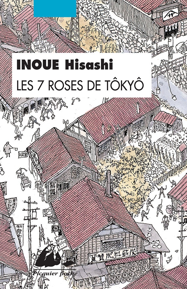 Éditions Picquier Les 7 roses de Tôkyô roman Japon