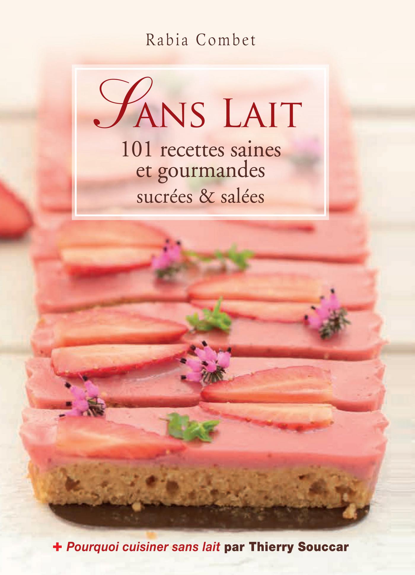 Souccar Recettes santé Sans lait 101 recettes ebook sans lactose