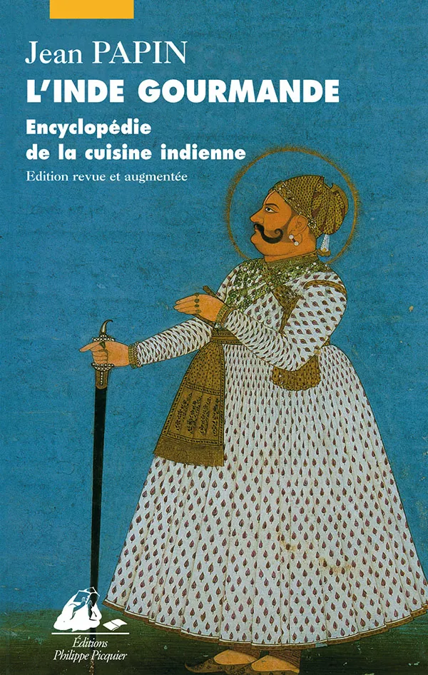 Éditions Picquier L’Inde gourmande livre cuisine indienne