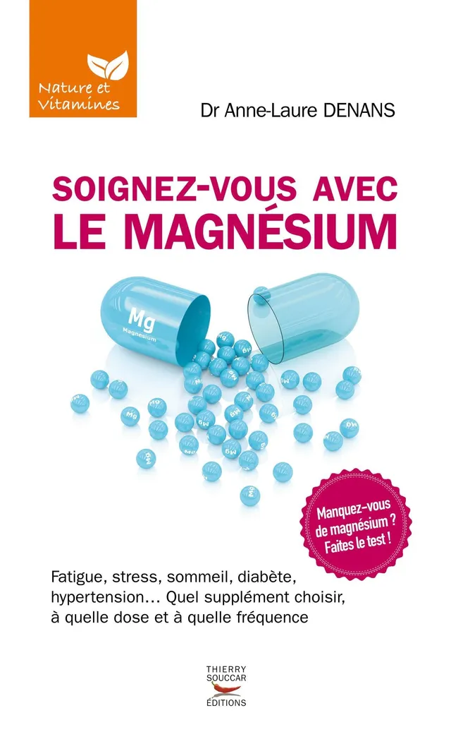 Souccar Nature et vitamines Soignez-vous avec le magnésium livre broché